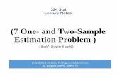 (7 One- and Two-Sample Estimation Problem )fac.ksu.edu.sa/sites/default/files/chapter7_2016-.pdf · 324 Stat Lecture Notes (7 One- and Two-Sample Estimation Problem ) ( Book*: Chapter