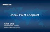 Check Point Endpoint - br.westcon.combr.westcon.com/documents/43151/Módulo XV - Endpoint Security.pdfCheck Point Endpoint Kátia Cruz Security System Engineer katia.cruz@westcon.com.br