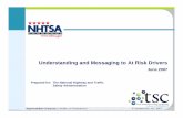 Understanding and Messaging to At Risk Drivers - … · Understanding and Messaging to At Risk Drivers ... Perceptions of ability to drive safely while under the ... it would be stupid