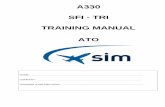 A330 SFI - TRI TRAINING MANUAL ATO - defi-metiers.fr · 3 route sectors on the flight deck of the applicable aircraft type; or 2 line-orientated flight training-based simulator sessions
