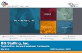 BG Staffing, Inc. - s3.amazonaws.com€¦ · 2 This presentation contains forward-looking statements regarding the business, operations and prospects of BG Staffing and industry factors