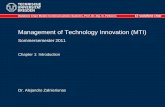 Management of Technology Innovation (MTI) - TU … · Management of Technology Innovation ... > Paul Trott. Innovation Management and new Product Development, ... Innovation Process