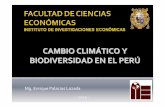 CAMBIO CLIM ÁTICO Y BIODIVERSIDAD EN EL PERÚeconomia.unmsm.edu.pe/org/arch_iie/st_mat/st_2010_mat/ST_EPalacio… · CAMBIO CLIMATICO ACTUAL ... Invertebrados 389 Insectos ... El