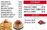 PANCAKES (3) $6.00 COMBOS FRENCH TOAST … · pancakes (3) $6.00 french toast $6.00 waffle (1) $3.50 belgian topping $1.50 bacon waffle $4.00 banana waffle $4.00 blueberry waffle
