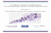 A PUBLIC HEALTH APPROACH TO ALZHEIMER’S … · TO ALZHEIMER’S AND OTHER DEMENTIAS MODULE 1: ... and in partnership with Emory University’s Rollins ... A Public Health Approach