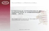 Strategija istraživanja na Sveučilištu u Dubrovniku … · Sabor Republike Hrvatske jednoglasno ga je donio 1. listopada 2003. Osnivanje Sveučilišta u Dubrovniku kruna je dugogodišnjeg