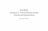ELE3015 Lecture 2: Transmission Lines Electrical …dwightreid.com/blog/wp-content/uploads/2016/02/ELE3015_Lecture2.pdf · Line Models – Lossless Line • Surge Impedance Loading