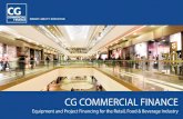 CG COMMERCIAL FINANCE · • Customized early buy out structures ... CG Commercial Finance has been lending to companies within the Retail, Food & Beverage ... • Custom Workflow