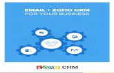 EMAIL + ZOHO CRM · EMAIL + ZOHO CRM EMAIL + ZOHO CRM ... Zoho CRM notes down the contact’s ... Complete Sharing - Share emails from all leads and contacts. ...