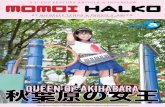 QUEEN OF AKIHABARA 秋葉原の女王 - nt2099.comnt2099.com/J-ENT/INTERVIEWS/momoi_halko/momoi_halko.pdf · claimed by her fans as the “Queen ... throughout her high school life,