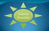 Güneş Enerjisiee.istanbul.edu.tr/uploads/duyurular/6198_Gunes_Sunum.pdf · GÜNEŞ ENERJİSİ VE TEKNOLOJİLERİ Güneş enerjisi, güneşin çekirdeğinde yer alan füzyon süreci
