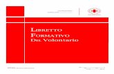 Croce Rossa Italiana · SCHEDA FORM ATIVA (da compilare per ogni in tervento) PREMESSA Questo libretto serve a registrare l’informazione e la formazione nonché l’addestramento