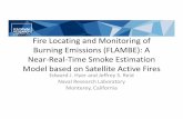 Fire Burning Emissions (FLAMBE): A Near Real Time … · Some proxy for fire regime properties is needed to ... – Stochastic nature of fire detection dictates that observations