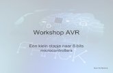 Workshop AVR - frack.nl · Workshop AVR Een klein stapje naar 8-bits microcontrollers Door Ad Boerma