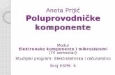 Aneta Prijić Poluprovodničke - mikroelektronika…mikroelektronika.elfak.ni.ac.rs/files/Poluprovodnicke_komponente... · Aneta Prijić Poluprovodničke komponente. Modul . Elektronske