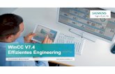 WinCC V7.4 Effizientes Engineering Frei verwendbar ... V… · Effizientes Engineering Graphics Designer – Bedienung Multitouch Gesten (Runtime) Navigationsmöglichkeiten auch über