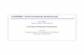 IR Content Based Filtering - Purdue University · Content Based Filtering as retrieval Use retrieval method and query (profile) to score a document ... Zhang & Callan 01) ...