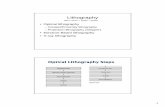Lithography - University of Colorado Boulderecee.colorado.edu/~ecen4375/s10/secure/L2 lithography.pdf · 1 Lithography • Optical lithography – Contact/Proximity lithography –