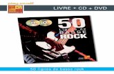 LIVRE + CD + DVD - play-music.com · Led Zeppelin, Soundgarden, Aerosmith...). En plus du plaisir que vous aurez à les jouer, ces grooves et lignes de basse vous permettront de découvrir