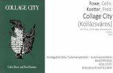 Rowe, Colin; Koetter, Fred: Collage City (Kollázsváros) Collage_City... · Rowe, Colin; Koetter, Fred: Collage City (Kollázsváros) MIT Press, Cambridge, Massachisetts, London