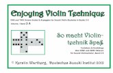 SSo macht Violin-o macht Violin- ttechnik Spaßechnik … · Dear Violin Teachers, Dear Parents, This book of technical exercises on one- and two-octave scales and arpeggios is intended