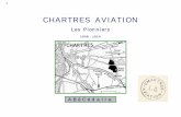 chartres Aviation - Les Pionniers - 1908/1914 - Bibert.fr 122_Souvenirs_fichiers... · Mars 1913 – Chartres – Monoplan Alexandre - Moteur Anzani 80HP Juin 1913 - Chartres - Monoplan
