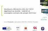 Quelques éléments clés de l'ACV appliqué au textile ... · 1 Quelques éléments clés de l'ACV appliqué au textile : intérêt et exemples extraits du projet ACV-tex Anne Perwuelz,