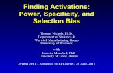 Finding Activations: Power, Specificity, and Selection Bias · • To answer – How many ... Model • Block design 15s on 15s off ... – “Winner’s Curse” biases up – False