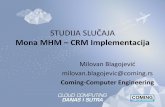 STUDIJA SLUČAJAaja-Mona... · STUDIJA SLUČAJA Mona MHM ... Microsoft Dynamics CRM •Microsoft-ovo rešenje za RM (customer relationship management) skup tehnologija.