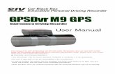 M9 GPS User Manual Eng 20101028 - MobilitySound MAnual.pdf · GPSDvr M9 GPS Dual Camera Driving Recorder User Manual This manual is for both M9 Standard and M9 GPS model. M9 Standard