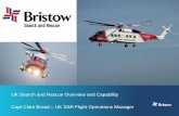 UK Search and Rescue Overview and Capability Capt … · • Agusta Westland 139/189 • Medical Capability • Initiatives and The Future. 6 Bristow Helicopters - History • 1953