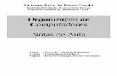 Organização de Computadores Notas de Aulausuarios.upf.br/~rebonatto/organizacao/organizacao.pdf · 1.1 Funcionamento básico dos sistemas de computação _____ 6 1.2 Bits, bytes