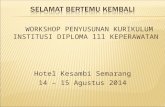 Kebijakan Akademis untuk Prodi Kesehatan - AIPDIKI … · PPT file · Web view2014-08-14 · WORKSHOP PENYUSUNAN KURIKULUM INSTITUSI DIPLOMA lll KEPERAWATAN Hotel Kesambi Semarang