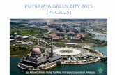 PUTRAJAYA GREEN CITY 2025 (PGC2025) - 国立環 …€¦ · Putrajaya Green City 2025 (PGC2025) ... made a conditional commitment of a reduction of carbon emission intensity of ...