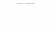 1.4. Matrix Operations - math.la.asu.educheckman/S2010/242/242LN1.4.pdf1.4. Matrix Operations. 1.4. Matrix Operations 1.4. Matrix Arithmetic Matrices also exist as objects in and of