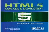 HTML 5 con CSS e Javascript - leotardi.ddns.infoleotardi.ddns.info/download/manuali/HTML 5 con CSS e Javascript.pdf · tutte le novità di HTML5 e delle tecnologie correlate. ...