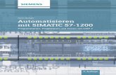 Automatisieren mit SIMATIC S7-1200€¦ · Funktionsplan (FUP) und Structured Control Language (SCL) stehen drei etablierte ... S7-1200-Controllern mit Firmware Version 4.1 und von
