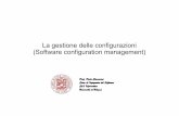La gestione delle configurazioni (Software configuration ...cs.unibo.it/cianca/ · Seguiamo lo standard IEEE 828-2012. Terminologia: Configuration Item Configuration Item (elemento