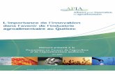 Alliance pour l’innovation en agroalimentaire (APIA) nationales Montreal/08... · L’importance de l’innovation dans l’avenir de l’industrie agroalimentaire au Québec ˛