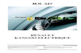 RENAULT KANGOO ELECTRIQUE - Le site du …vehiculeselectriques.free.fr/Download/Kangoo/MR_347_Kangoo_Electr... · "Les Méthodes de Réparation prescrites par le constructeur, ...