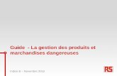 Guide - La gestion des produits et marchandises …documents.rs-fr.com/RS_La gestion_des_produits_et_marchandises... · Guide - La gestion des produits et marchandises dangereuses