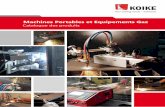 Machines Portables et Equipements Gaz - koike-asia.com · et dans d'autres industries de transformation des métaux lourds se fient à l'expertise de près de 100 ans de KOIKE en