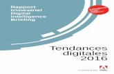 Tendances digitales 2016 - offers.adobe.com · En 2014, les marketeurs l’affichaient comme une priorité absolue. En 2015, elle a encore pris de ... Digital Intelligence Briefing