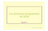nouveaux programmes 2016 cycles 2 - blogs17.ac …blogs17.ac-poitiers.fr/...nouveaux-programmes-2016-cycle-2.pdf · • Education physique et sportive • Langue vivante • Découverte