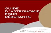 Guide d’astronomie pour débutants - astrosurf.com · météorologiques et pour les facteurs purement astronomiques. Parfois, vous devrez attendre des jours ou des mois avant de