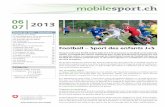 Thème du mois 06-07/2013: Football – Sport des … · L’entraînement 6 Les méthodes d’entraînement 8 ... se lancer avec succès dans le sport en général, et le football