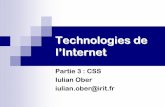 Technologies de l’Internet - irit.frIulian.Ober/inet/cours/Internet-3-css.pdf · une page (X)HTML est un arbre d'éléments sélecteur → précise sur quels éléments s'applique