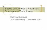 Bases de Données Réparties Concepts et Techniquesicps.u-strasbg.fr/.../enseignement/m2ria/exbrayat/Bdrep1-bases.pdf · Une base de données répartie (distribuée) est une base