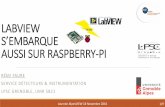 LABVIEW S’EMBARQUE AUSSI SUR RASPBERRY-PI · labview s’embarque aussi sur raspberry-pi rÉmi faure service dÉtecteurs & instrumentation lpsc grenoble, umr 5821 journée alpesview