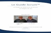 The Scrum Guide€¦ · Le Guide Scrum™ Le Guide de Référence de Scrum: Les Règles de Jeu Novembre 2017 Développé and maintenu par les créateurs de Scrum: Ken Schwaber et